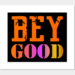 bey good Posters and Art